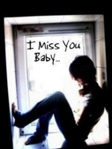 I MISS YOU BABY